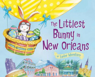 Könyv The Littlest Bunny in New Orleans Lily Jacobs