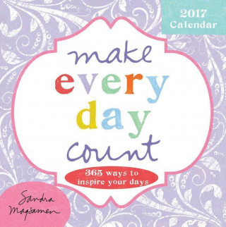 Książka Make Every Day Count 2017 Calendar Sandra Magsamen