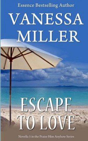 Книга Escape to Love Vanessa Miller