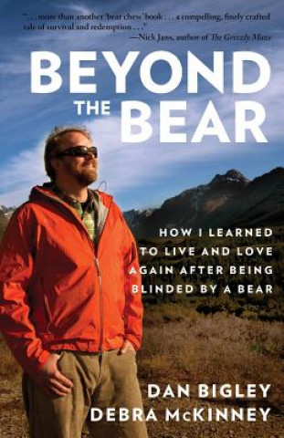 Kniha Beyond the Bear Dan Bigley