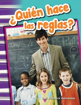 Kniha Quién hace las reglas? / Who Makes the Rules? Gail Skroback Hennessey