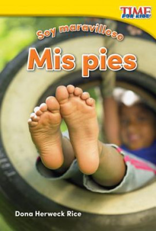 Könyv Soy maravilloso - Mis pies /Marvelous Me - My Feet Dona Herweck Rice