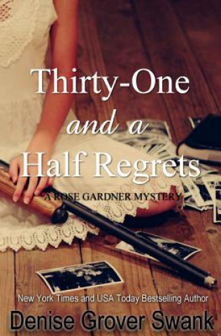 Kniha Thirty-One and a Half Regrets Denise Grover Swank