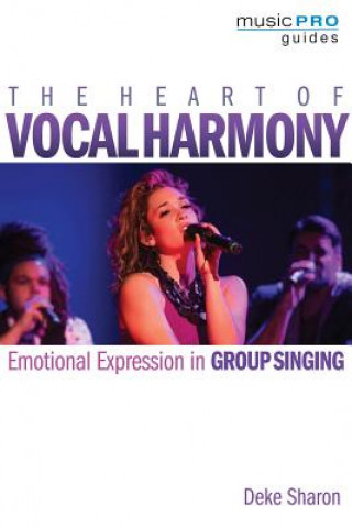 Книга Heart of Vocal Harmony Deke Sharon