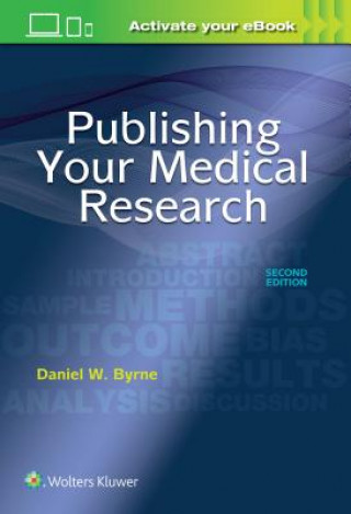 Kniha Publishing Your Medical Research Daniel W. Byrne