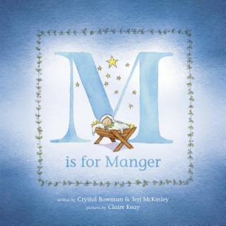 Kniha M Is for Manger Crystal Bowman