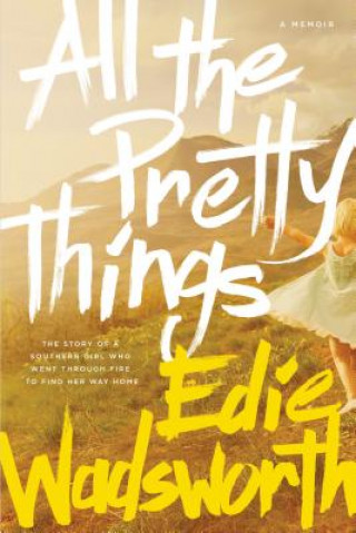 Kniha All the Pretty Things Edie Wadsworth