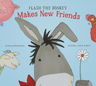 Książka Flash the Donkey Makes New Friends Rachel Anne Ridge