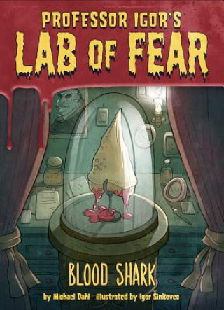 Książka Igor's Lab of Fear: Blood Shark Michael Dahl