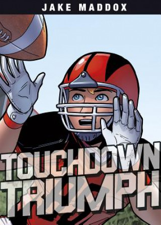 Kniha Touchdown Triumph Jake Maddox