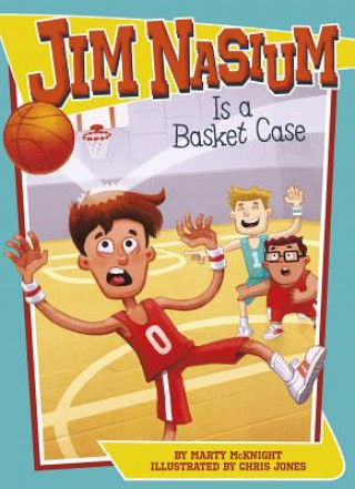 Kniha Jim Nasium Is a Basket Case Marty Mcknight