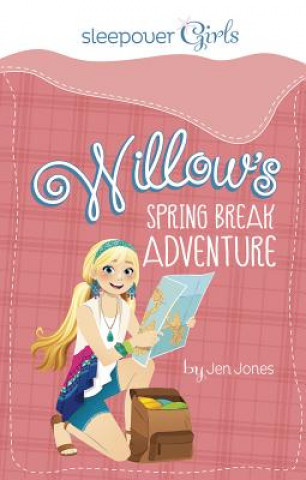 Buch Willow's Spring Break Adventure Jen Jones