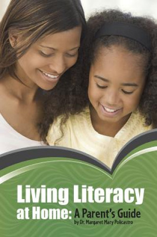 Knjiga Living Literacy at Home Margaret Mary Policastro