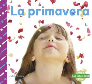 Libro La primavera Julie Murray