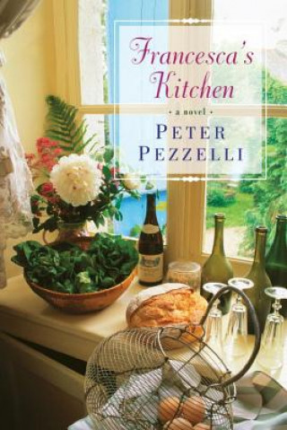 Knjiga Francesca's Kitchen Peter Pezzelli