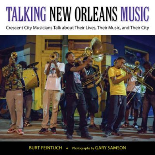 Kniha Talking New Orleans Music Burt Feintuch