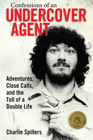 Книга Confessions of an Undercover Agent Charlie Spillers