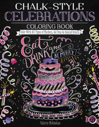 Kniha Chalk-Style Celebrations Coloring Book Valerie Mckeehan