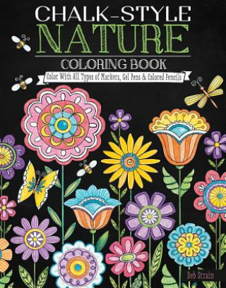 Könyv Chalk-Style Nature Coloring Book Deb Strain