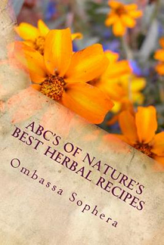 Książka ABC's of Nature's Best Herbal Recipes Ombassa Sophera