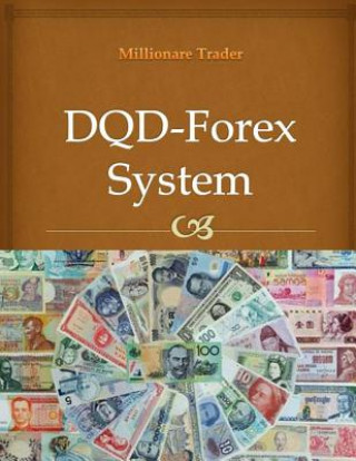 Knjiga DQD-Forex System Millionaire Trader