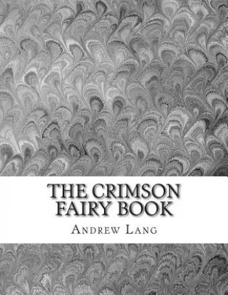 Книга The Crimson Fairy Book Andrew Lang