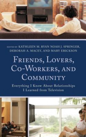 Книга Friends, Lovers, Co-Workers, and Community Kathleen M. Ryan