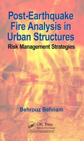 Knjiga Post-Earthquake Fire Analysis in Urban Structures Behrouz Behnam