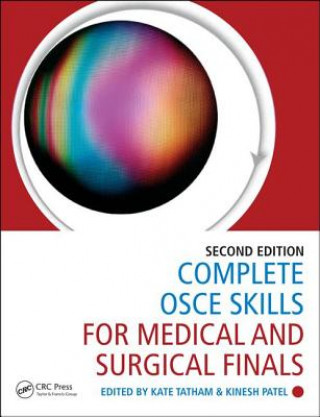 Könyv Complete OSCE Skills for Medical and Surgical Finals Kate Tatham