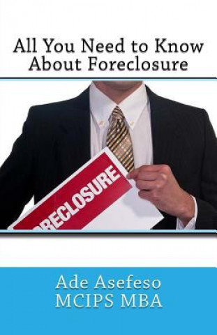 Książka All You Need to Know About Foreclosure Ade Asefeso
