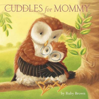 Buch Cuddles for Mommy Ruby Brown