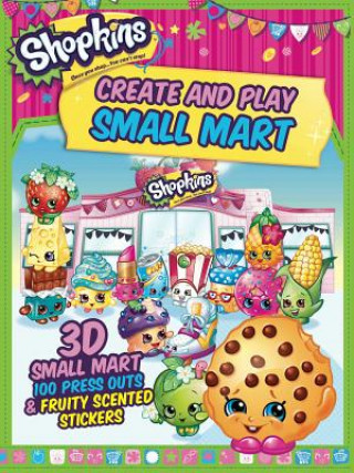 Carte Shopkins Create and Play Small Mart Little Bee Books