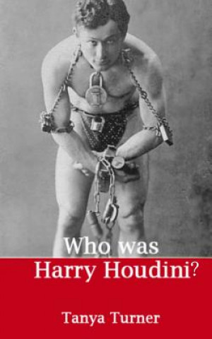 Buch Who Was Harry Houdini? Tanya Turner