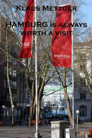 Buch Hamburg Is Always Worth a Visit Klaus Metzger