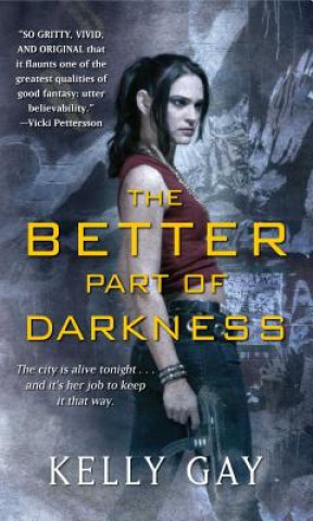 Kniha The Better Part of Darkness Kelly Gay