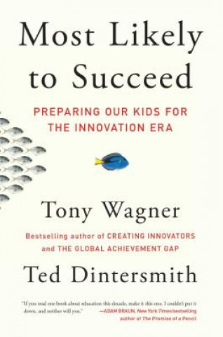 Knjiga Most Likely to Succeed Tony Wagner