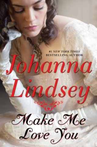 Livre Make Me Love You Johanna Lindsey