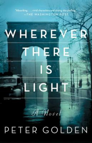 Книга Wherever There Is Light Peter Golden