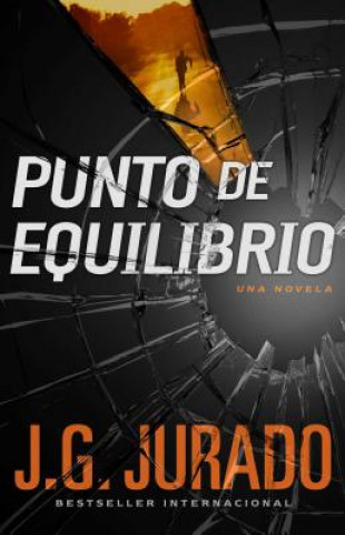 Kniha Punto de Equilibrio / Point of Balance J. G. Jurado