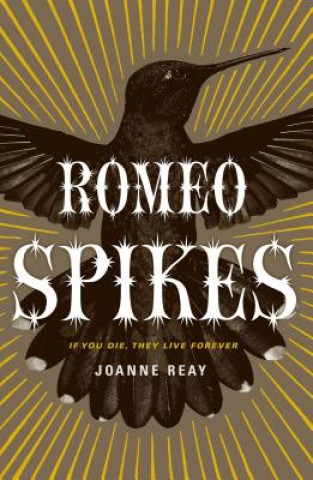 Knjiga Romeo Spikes Joanne Reay