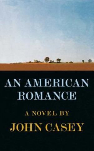 Buch An American Romance John Casey