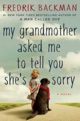 Carte My Grandmother Asked Me to Tell You She's Sorry Fredrik Backman