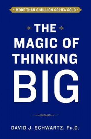 Könyv The Magic of Thinking Big David J. Schwartz