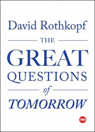 Könyv The Great Questions of Tomorrow David Rothkopf