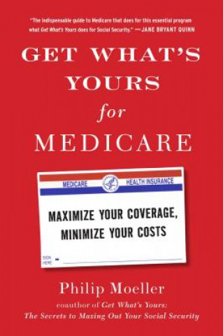 Carte Get What's Yours for Medicare Philip Moeller