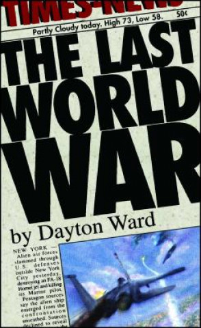 Könyv The Last World War Dayton Ward