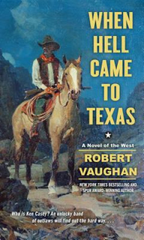 Book When Hell Came to Texas Robert Vaughan