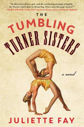 Könyv The Tumbling Turner Sisters Juliette Fay