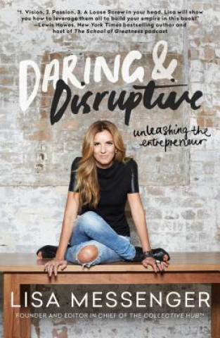 Könyv Daring & Disruptive Lisa Messenger