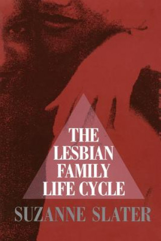 Kniha The Lesbian Family Life Cycle Suzanne Slater